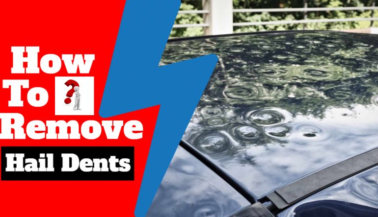 How to Remove Hail Dents From Car - Auto Hail Repair News